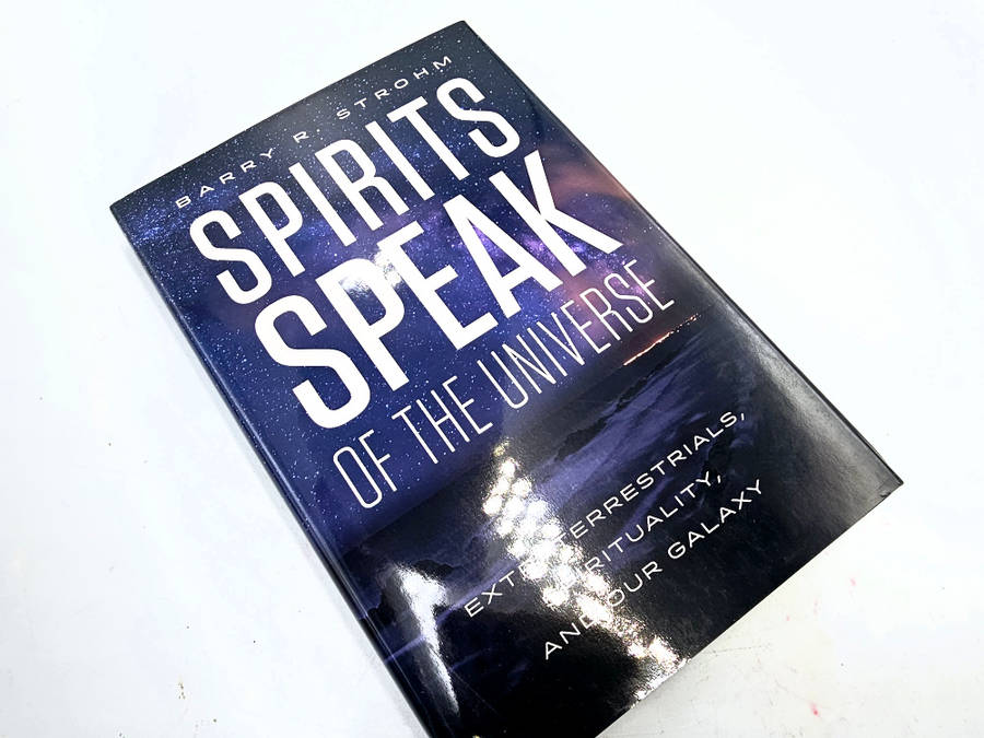 Spirits Speak of The Universe (Barry R. Strohm)