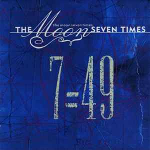 The Moon Seven Times - 7=49 (CD, Album)