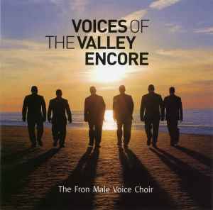 The Froncysyllte Male Voice Choir - Voices Of The Valley Encore (CD, Album)