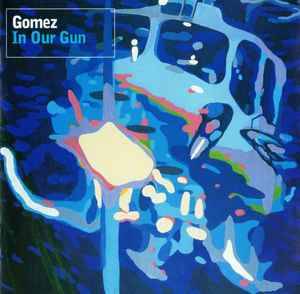 Gomez - In Our Gun (CD, Album)