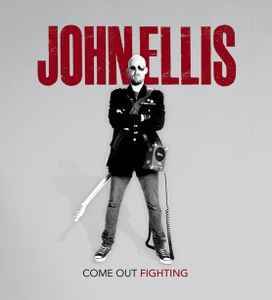 John Ellis (7) - Come Out Fighting (CD, Album)