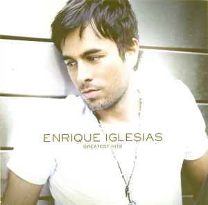Enrique Iglesias - Greatest Hits (CD, Comp)