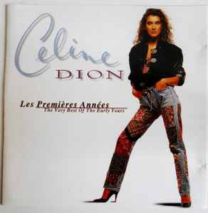 Celine Dion - Les Premires Annes (Very Best Of The Early Years) (CD, Comp)