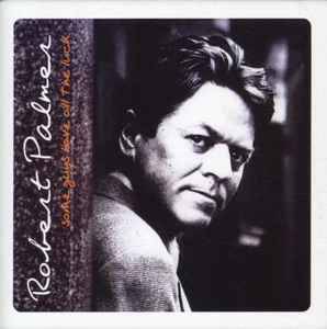 Robert Palmer - Some Guys Have All The Luck (CD, Comp)