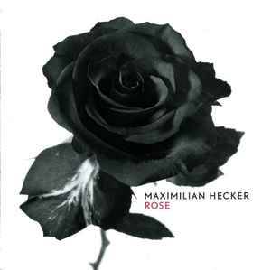 Maximilian Hecker - Rose (CD, Album)