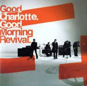 Good Charlotte - Good Morning Revival (CD, Album)