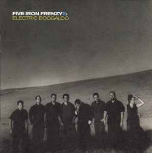 Five Iron Frenzy - Five Iron Frenzy 2: Electric Boogaloo (CD, Album)