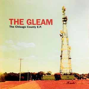 The Gleam - The Chisago County E.P. (CD, EP)