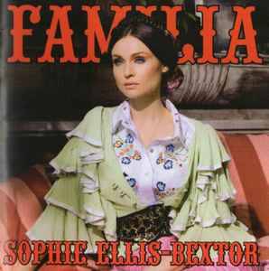 Sophie Ellis-Bextor - Familia (CD, Album)