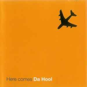 Da Hool - Here Comes Da Hool (CD, Album)