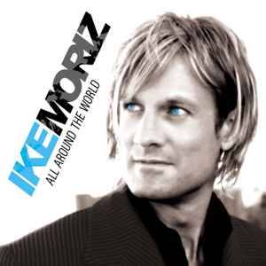 Ike Moriz - All Around The World (CD, Album)