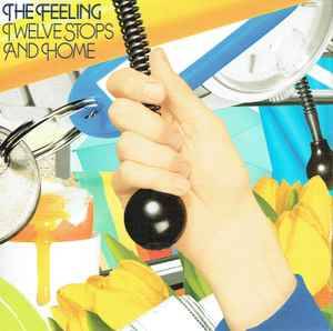 The Feeling - Twelve Stops And Home (CD, Album, Enh, S/Edition)