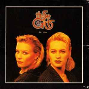 Those 2 Girls - All I Want (CD, Maxi)