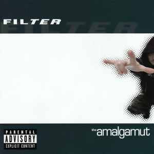 Filter (2) - The Amalgamut (CD, Album, Enh)