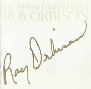Roy Orbison - The All-Time Greatest Hits Of Roy Orbison (CD, Comp)