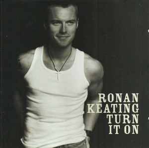 Ronan Keating - Turn It On (CD, Album)