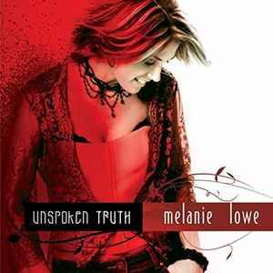 Melanie Lowe - Unspoken Truth (CD, Album)