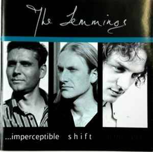 The Lemmings (8) - ...Imperceptible Shift In The Light (CD, Album)