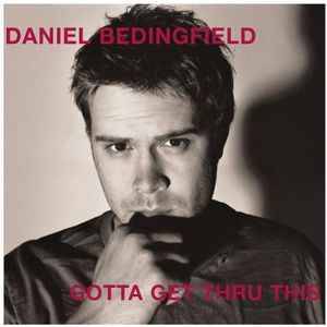Daniel Bedingfield - Gotta Get Thru This (CD, Album, RE)