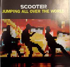 Scooter - Jumping All Over The World (CD, Album)