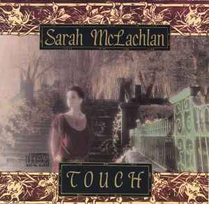 Sarah McLachlan - Touch (CD, Album)
