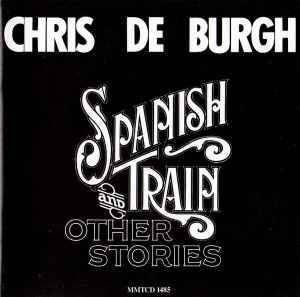 Chris de Burgh - Spanish Train And Other Stories (CD, Album, RE)