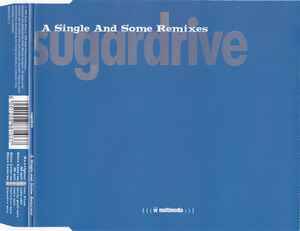 Sugardrive - A Single And Some Remixes (CD, Maxi, Enh)