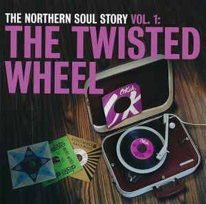 Various - The Northern Soul Story Vol. 1: The Twisted Wheel (CD, Comp)