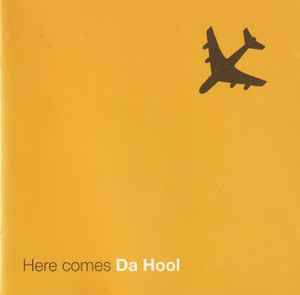 Da Hool - Here Comes Da Hool (CD, Album)