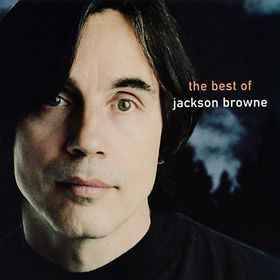 Jackson Browne - The Next Voice You Hear - The Best Of Jackson Browne (CD, Comp)