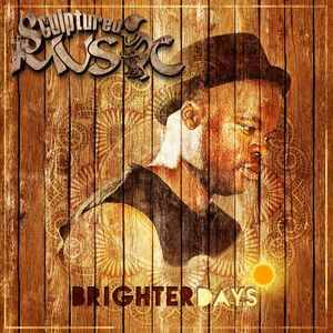 Sculptured Music - Brighter Days (CD, Album)