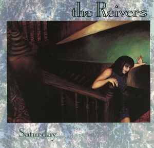 The Reivers - Saturday (CD, Album)