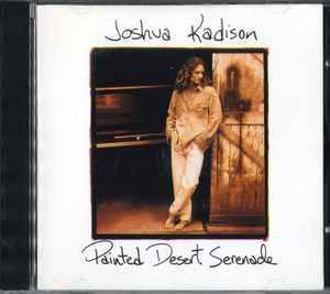 Joshua Kadison - Painted Desert Serenade (CD, Album)