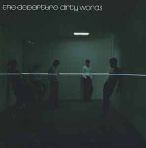 The Departure - Dirty Words (CD, Album, Copy Prot.)