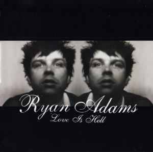 Ryan Adams - Love Is Hell (CD, Album)