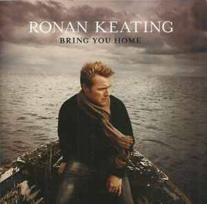 Ronan Keating - Bring You Home (CD, Album)