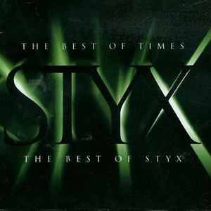 Styx - The Best Of Times: The Best Of Styx (CD, Comp, RM, RP)