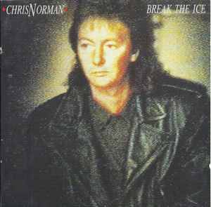 Chris Norman - Break The Ice (CD, Album)