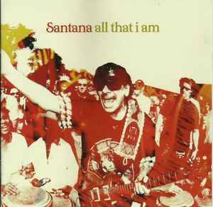 Santana - All That I Am (CD, Album)