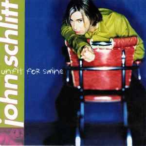 John Schlitt - Unfit For Swine (CD, Album)