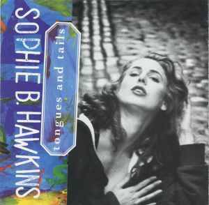 Sophie B. Hawkins - Tongues And Tails (CD, Album, RE)