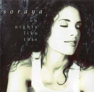 Soraya (6) - On Nights Like This (CD, Album)