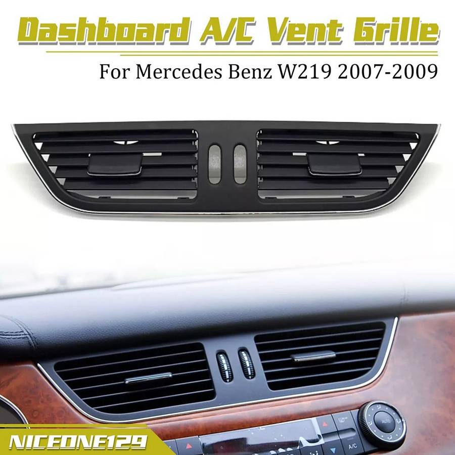 Center Dashboard AC Vent Outlet Grille For Mercedes W219 CLS550 2007 2009