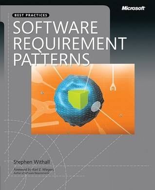 Software Requirement Patterns (Developer Best Practices) 1st Edition by Stephen Withall