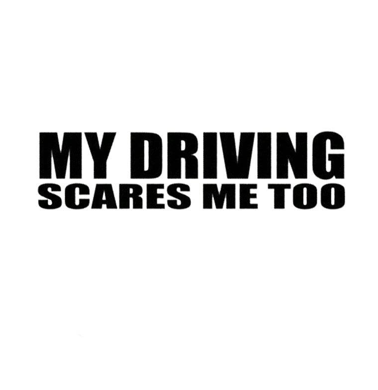My driving scares me sticker decal