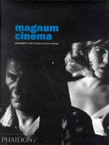 "Magnum" Cinema: Photographs from 50 Years of Movie-making