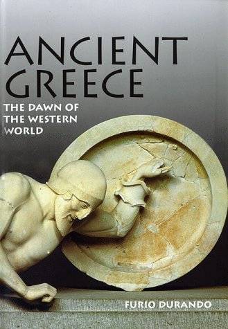 Ancient Greece: The Dawn of the Western World (large coffee table book)