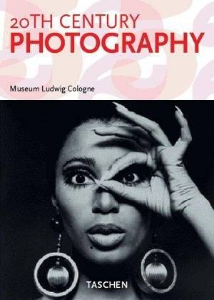20th Century Photography: Museum Ludwig Cologne (Taschen)