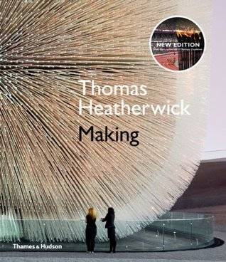 Thomas Heatherwick: Making (Designer working with Architects)