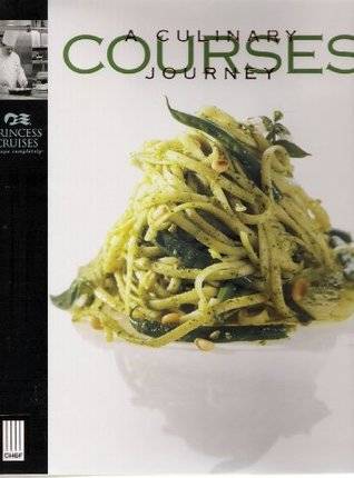 Courses: A Culinary Journey  (Princess Cruises) - SIGNED